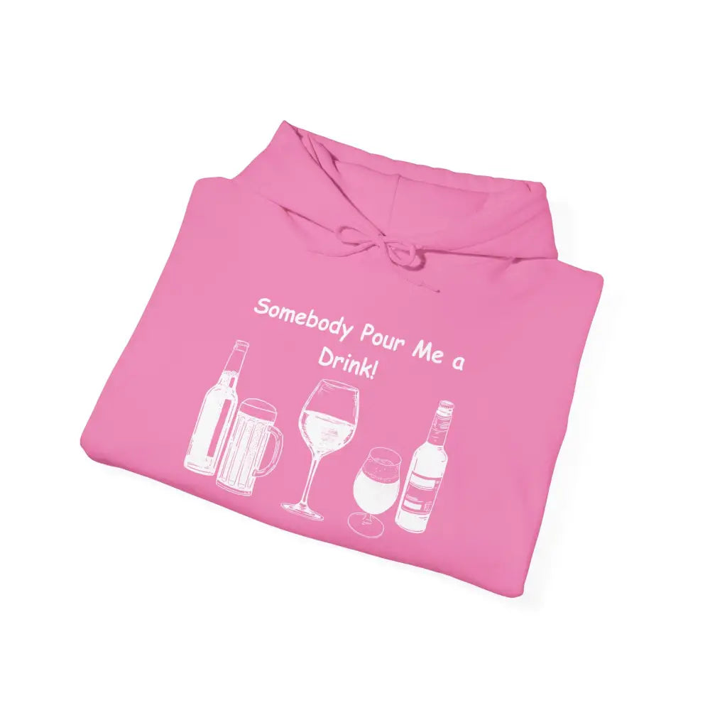 Somebody Pour Me a Drink College Hoodie Tailgate Party Apparel - Hoodie