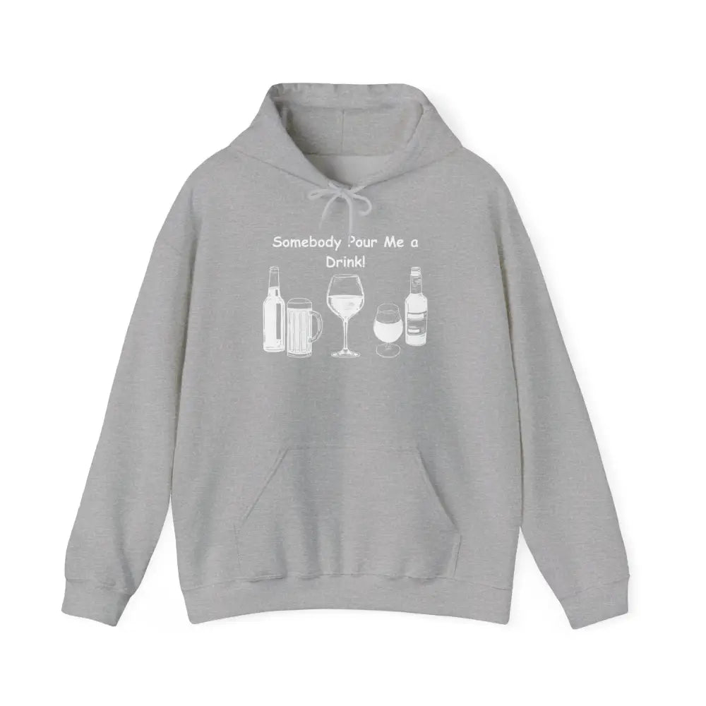 Somebody Pour Me a Drink College Hoodie Tailgate Party Apparel - S / Sport Grey - Hoodie