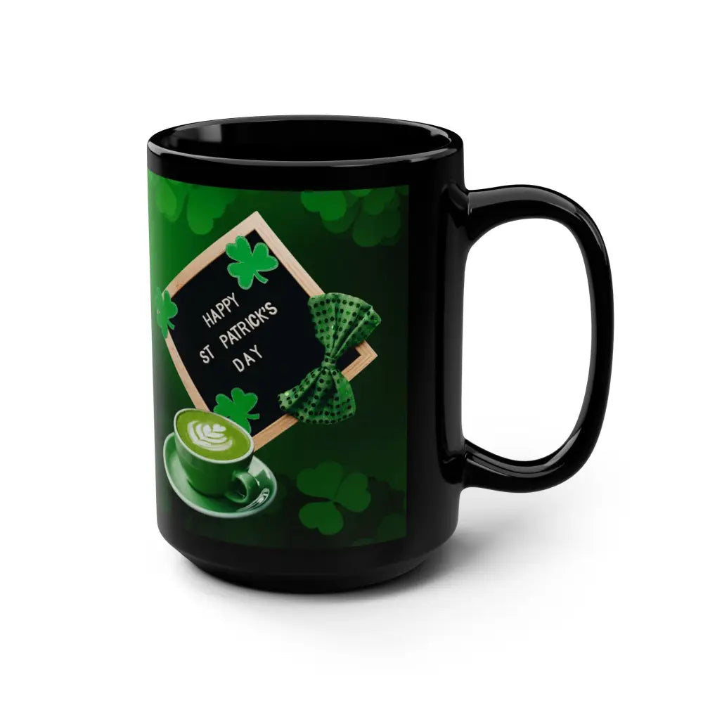 St Patrick’s Day Coffee Mug Black Coffee Cup St Patrick’s Day Gifts - 15oz - Mug