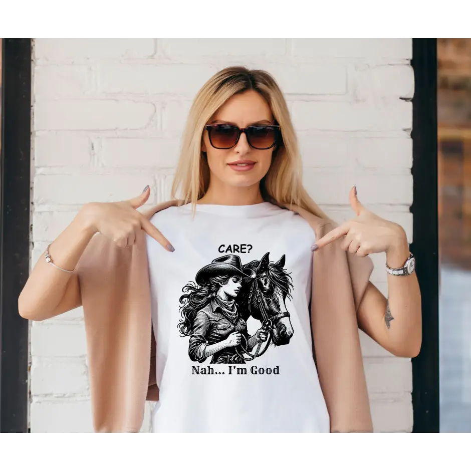 Trending Unique Gifts Horse T-Shirt - Soft Style Shirt Gift for Women Care? Nah I’m Good - T-Shirt