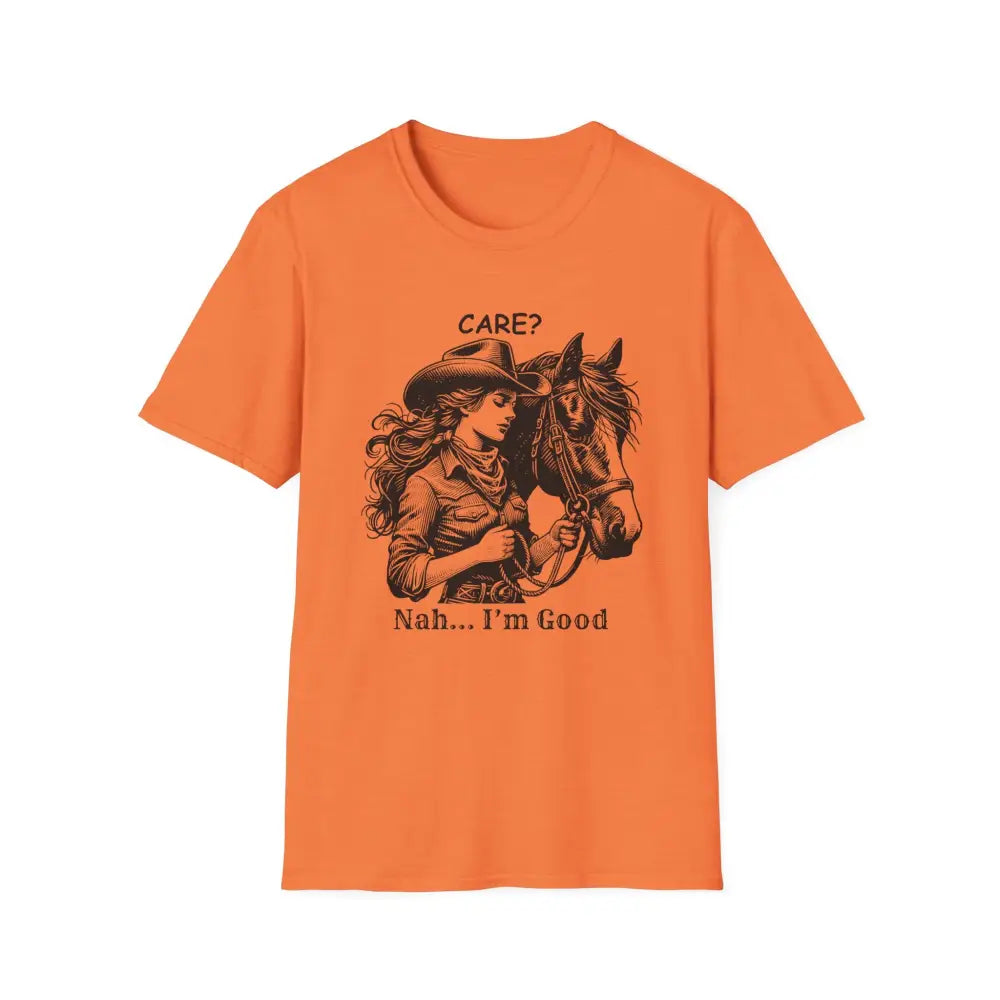 Trending Unique Gifts Horse T-Shirt - Soft Style Shirt Gift for Women Care? Nah I’m Good - S / Heather Orange - T-Shirt