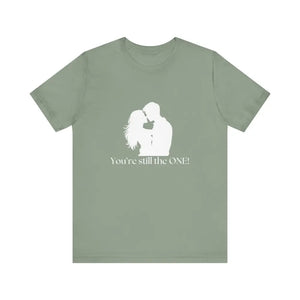 You’re Still The One Custom Design Unisex Jersey Short Sleeve T-Shirt - Sage / XS - T-Shirt