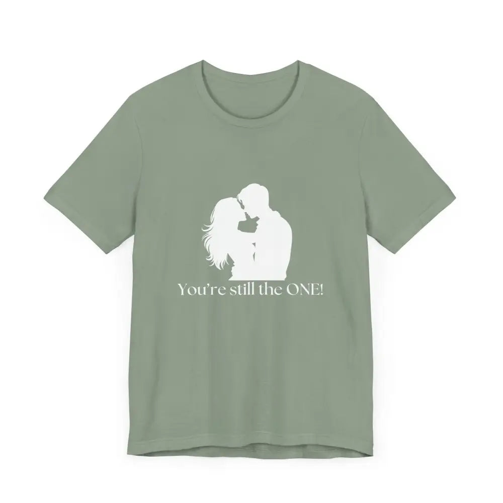 You’re Still The One Custom Design Unisex Jersey Short Sleeve T-Shirt - T-Shirt