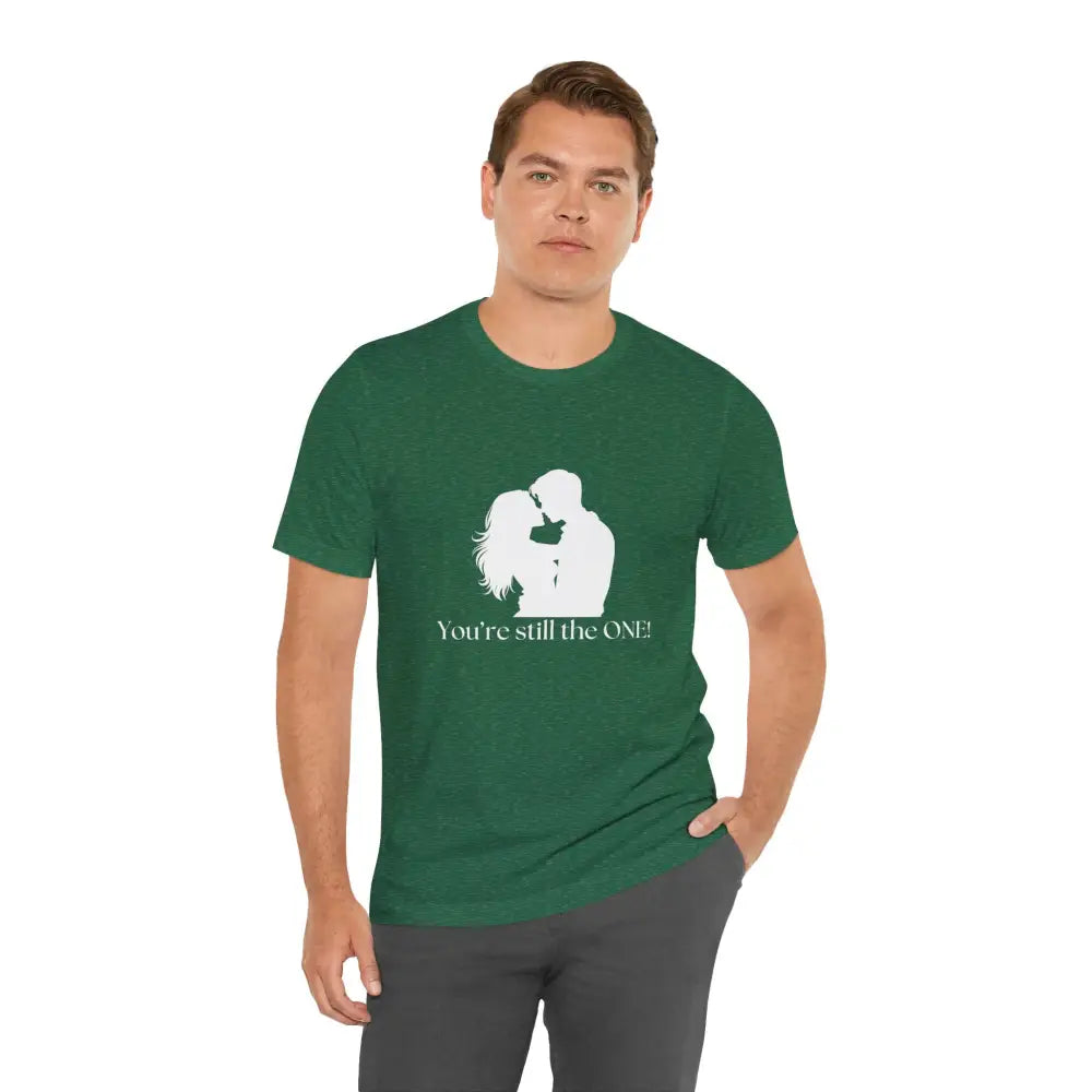 You’re Still The One Custom Design Unisex Jersey Short Sleeve T-Shirt - T-Shirt